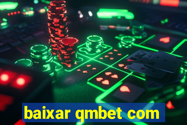 baixar qmbet com